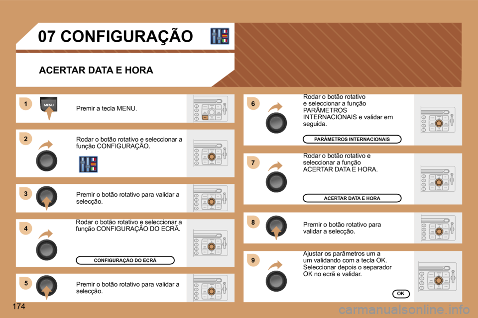 Peugeot 307 Break 2006  Manual do proprietário (in Portuguese) �1 
�2 
�3 
�4�5 �6 
�7 
�8 
�9
�1�7�4 �R�o�d�a�r� �o� �b�o�t�ã�o� �r�o�t�a�t�i�v�o�  
�e� �s�e�l�e�c�c�i�o�n�a�r� �a� �f�u�n�ç�ã�o� 
�P�A�R�Â�M�E�T�R�O�S� 
�I�N�T�E�R�N�A�C�I�O�N�A�I�S� �e� �v�a�