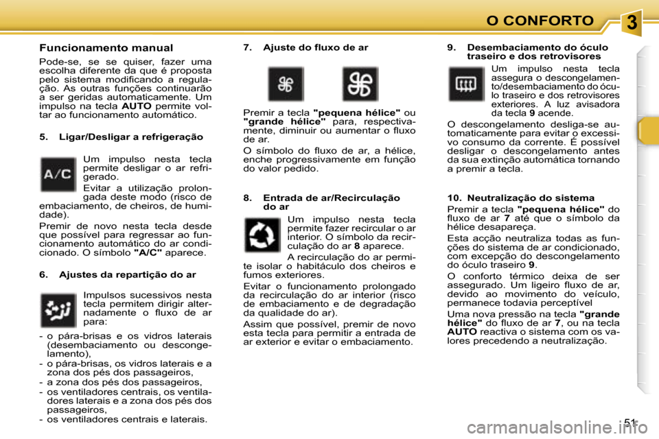 Peugeot 307 Break 2006  Manual do proprietário (in Portuguese) � � � � � � � � � � � � � � � � � � � � � � � � � � � � � � � � � � � � � � � � � � � � � � � � � � � � � � � � � � � � � � � � � � � � � � �3�O� �C�O�N�F�O�R�T�O
�5�1
�F�u�n�c�i�o�n�a�m�e�n�t�o� �m�a
