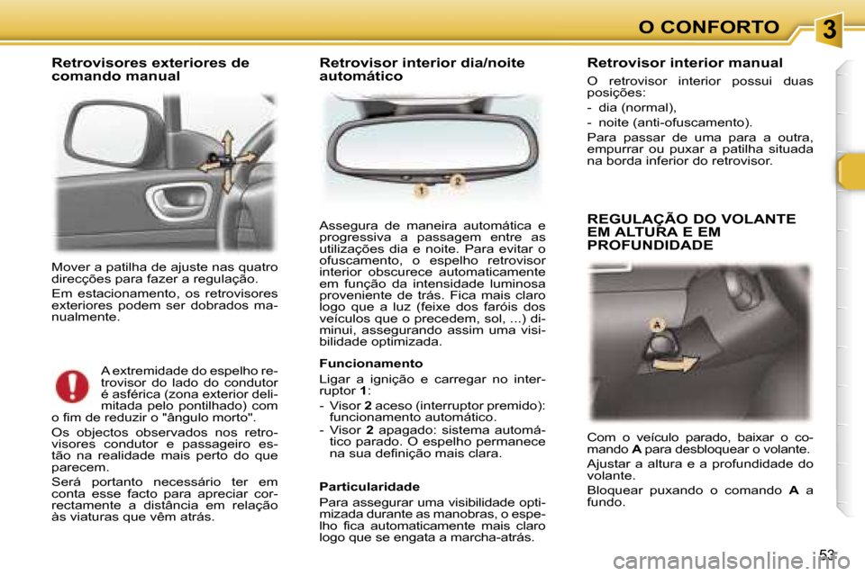 Peugeot 307 Break 2006  Manual do proprietário (in Portuguese) � � � � � � � � � � � � � � � � � � � � � � � � � � � � � � � � � � � � � � � � � � � � � � � � � � � � � � � � � � � � � � � � � � � � � � �3�O� �C�O�N�F�O�R�T�O
�5�3
�M�o�v�e�r� �a� �p�a�t�i�l�h�a� 