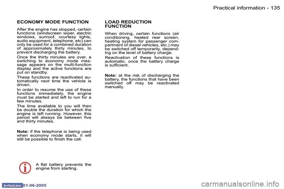 Peugeot 307 Break 2005  Owners Manual �P�r�a�c�t�i�c�a�l� �i�n�f�o�r�m�a�t�i�o�n
�1�3�4 �-
�0�1�-�0�6�-�2�0�0�5
�1�3�5
�P�r�a�c�t�i�c�a�l� �i�n�f�o�r�m�a�t�i�o�n
�-
�0�1�-�0�6�-�2�0�0�5
�E�C�O�N�O�M�Y� �M�O�D�E� �F�U�N�C�T�I�O�N
�A�f�t�e�