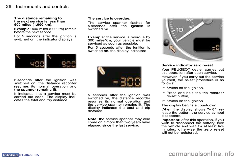 Peugeot 307 Break 2005  Owners Manual �I�n�s�t�r�u�m�e�n�t�s� �a�n�d� �c�o�n�t�r�o�l�s�2�6 �-
�0�1�-�0�6�-�2�0�0�5
�2�7�I�n�s�t�r�u�m�e�n�t�s� �a�n�d� �c�o�n�t�r�o�l�s�-
�0�1�-�0�6�-�2�0�0�5
�S�e�r�v�i�c�e� �i�n�d�i�c�a�t�o�r� �z�e�r�o� �