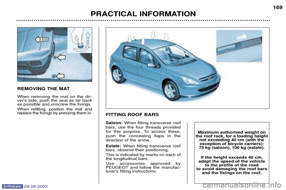 Peugeot 307 Break 2003.5  Owners Manual 
REMOVING THE MAT 
%
 
 	
 	  	
 
 
>

	
	(

	


 
%
 
		
 
	
 	
 	  
	
