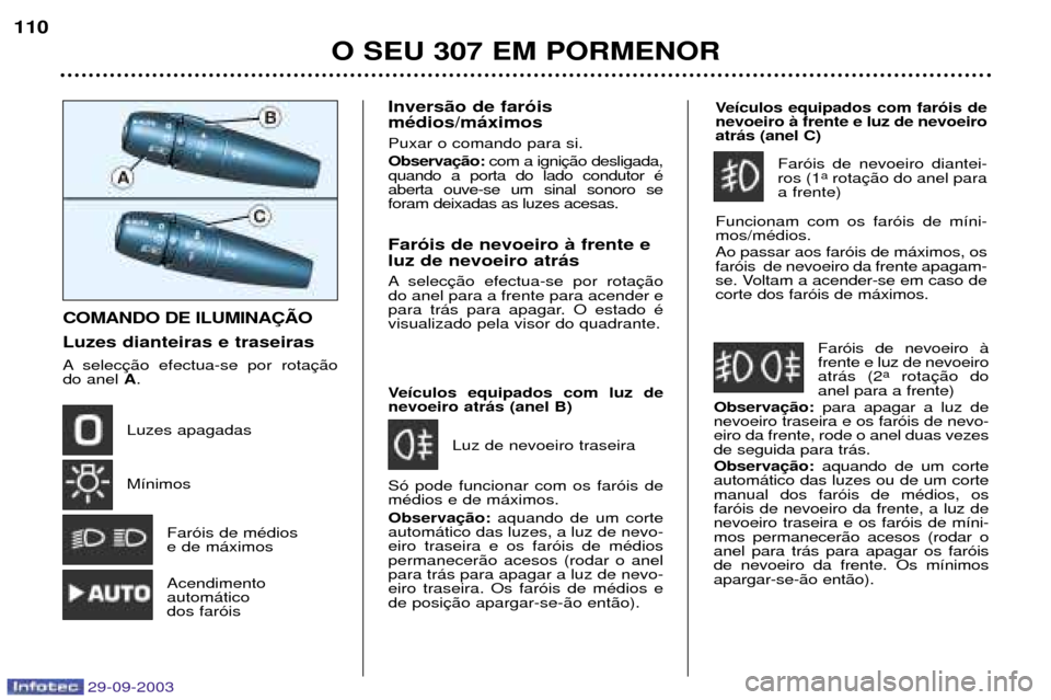 Peugeot 307 Break 2003.5  Manual do proprietário (in Portuguese) +,-,+--.
-05)&-50;< 
)
	
	
	
 
  
 	
 

 

=	 I H
0" 
# 
 
#


0