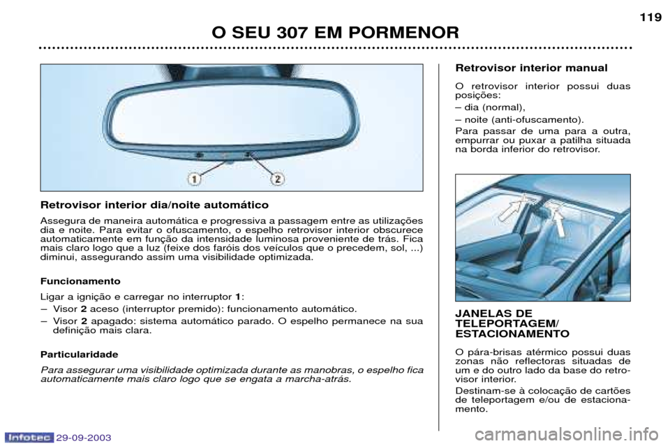 Peugeot 307 Break 2003.5  Manual do proprietário (in Portuguese) 
5*9* 
9
*F	G
*)*	 >A		 
 		 	
0	 * !
	 		  	
	 
5		 
