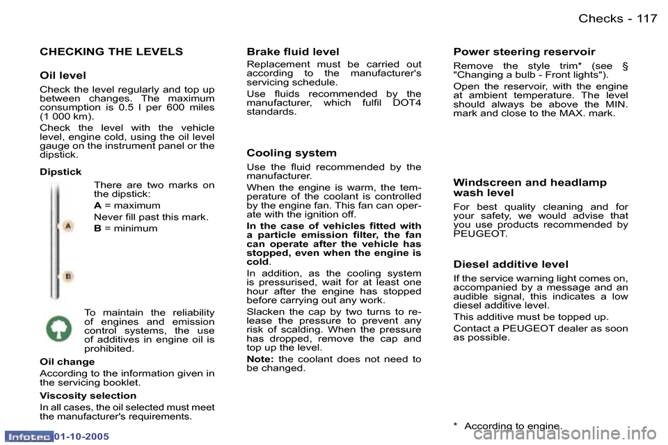 Peugeot 307 Break Dag 2005.5  Owners Manual �C�h�e�c�k�s�1�1�6 �-
�0�1�-�1�0�-�2�0�0�5
�1�1�7�C�h�e�c�k�s�-
�0�1�-�1�0�-�2�0�0�5
�C�H�E�C�K�I�N�G� �T�H�E� �L�E�V�E�L�S
�T�h�e�r�e�  �a�r�e�  �t�w�o�  �m�a�r�k�s�  �o�n�  
�t�h�e� �d�i�p�s�t�i�c�k