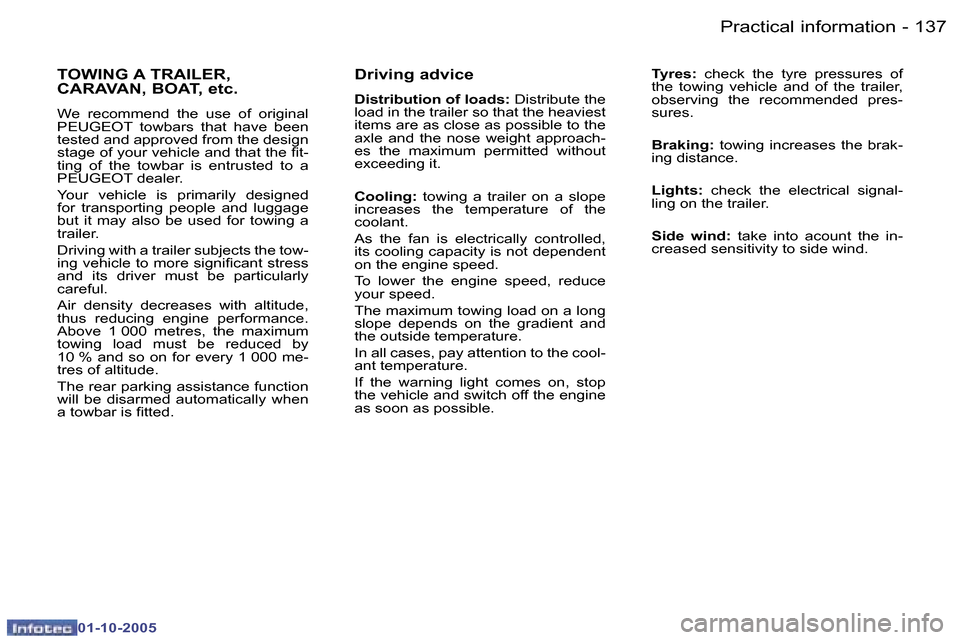Peugeot 307 Break Dag 2005.5  Owners Manual �P�r�a�c�t�i�c�a�l� �i�n�f�o�r�m�a�t�i�o�n�1�3�6 �-
�0�1�-�1�0�-�2�0�0�5
�1�3�7�P�r�a�c�t�i�c�a�l� �i�n�f�o�r�m�a�t�i�o�n�-
�0�1�-�1�0�-�2�0�0�5
�D�r�i�v�i�n�g� �a�d�v�i�c�e
�D�i�s�t�r�i�b�u�t�i�o�n� 
