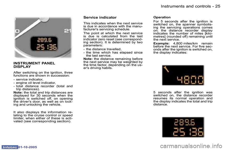 Peugeot 307 Break Dag 2005.5  Owners Manual �I�n�s�t�r�u�m�e�n�t�s� �a�n�d� �c�o�n�t�r�o�l�s�2�4 �-
�0�1�-�1�0�-�2�0�0�5
�2�5�I�n�s�t�r�u�m�e�n�t�s� �a�n�d� �c�o�n�t�r�o�l�s�-
�0�1�-�1�0�-�2�0�0�5
�I�N�S�T�R�U�M�E�N�T� �P�A�N�E�L�  
�D�I�S�P�L�