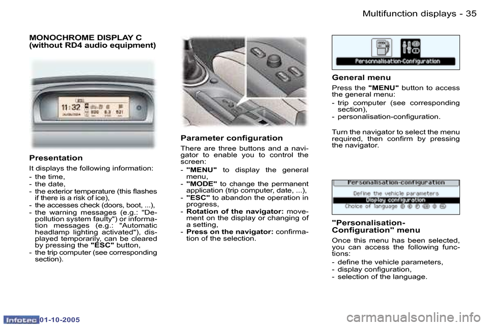 Peugeot 307 Break Dag 2005.5  Owners Manual �M�u�l�t�i�f�u�n�c�t�i�o�n� �d�i�s�p�l�a�y�s�3�4 �-
�0�1�-�1�0�-�2�0�0�5
�3�5�M�u�l�t�i�f�u�n�c�t�i�o�n� �d�i�s�p�l�a�y�s�-
�0�1�-�1�0�-�2�0�0�5
�M�O�N�O�C�H�R�O�M�E� �D�I�S�P�L�A�Y� �C 
�(�w�i�t�h�o�