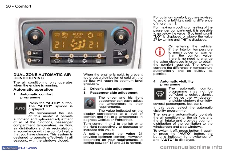 Peugeot 307 Break Dag 2005.5  Owners Manual �C�o�m�f�o�r�t�5�0 �-
�0�1�-�1�0�-�2�0�0�5
�5�1�C�o�m�f�o�r�t�-
�0�1�-�1�0�-�2�0�0�5
�D�U�A�L� �Z�O�N�E� �A�U�T�O�M�A�T�I�C� �A�I�R�  
�C�O�N�D�I�T�I�O�N�I�N�G
�T�h�e�  �a�i�r�  �c�o�n�d�i�t�i�o�n�i�n