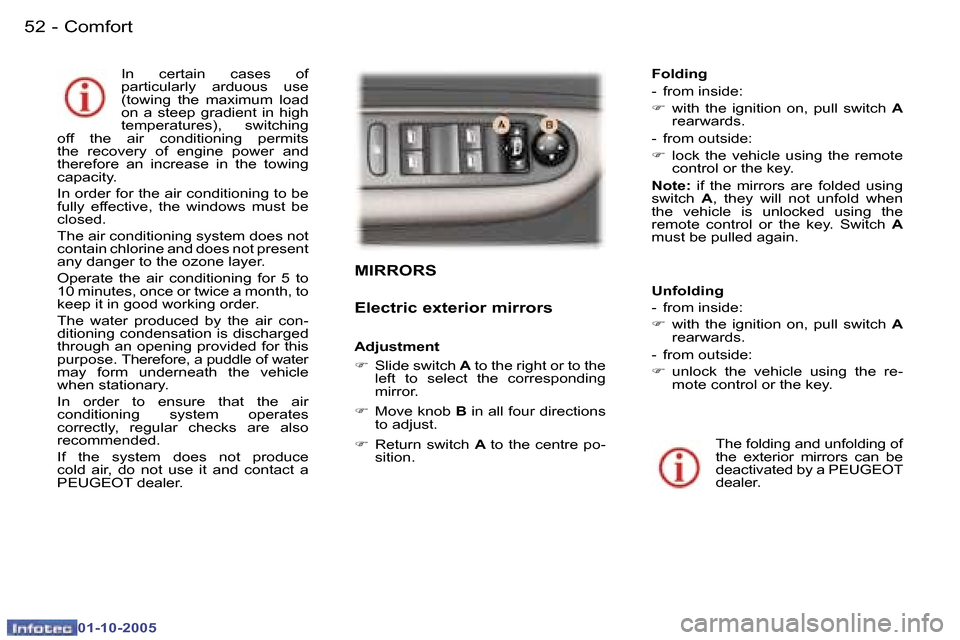 Peugeot 307 Break Dag 2005.5  Owners Manual �C�o�m�f�o�r�t�5�2 �-
�0�1�-�1�0�-�2�0�0�5
�5�3�C�o�m�f�o�r�t�-
�0�1�-�1�0�-�2�0�0�5
�M�I�R�R�O�R�S 
�E�l�e�c�t�r�i�c� �e�x�t�e�r�i�o�r� �m�i�r�r�o�r�s
�A�d�j�u�s�t�m�e�n�t� 
�F �  �S�l�i�d�e� �s�w�i�