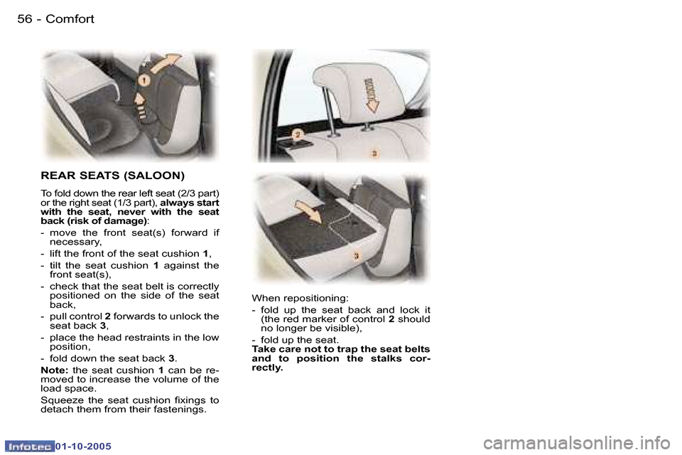 Peugeot 307 Break Dag 2005.5  Owners Manual �C�o�m�f�o�r�t�5�6 �-
�0�1�-�1�0�-�2�0�0�5
�5�7�C�o�m�f�o�r�t�-
�0�1�-�1�0�-�2�0�0�5
�R�E�A�R� �S�E�A�T�S� �(�S�A�L�O�O�N�)
�T�o� �f�o�l�d� �d�o�w�n� �t�h�e� �r�e�a�r� �l�e�f�t� �s�e�a�t� �(�2�/�3� �p