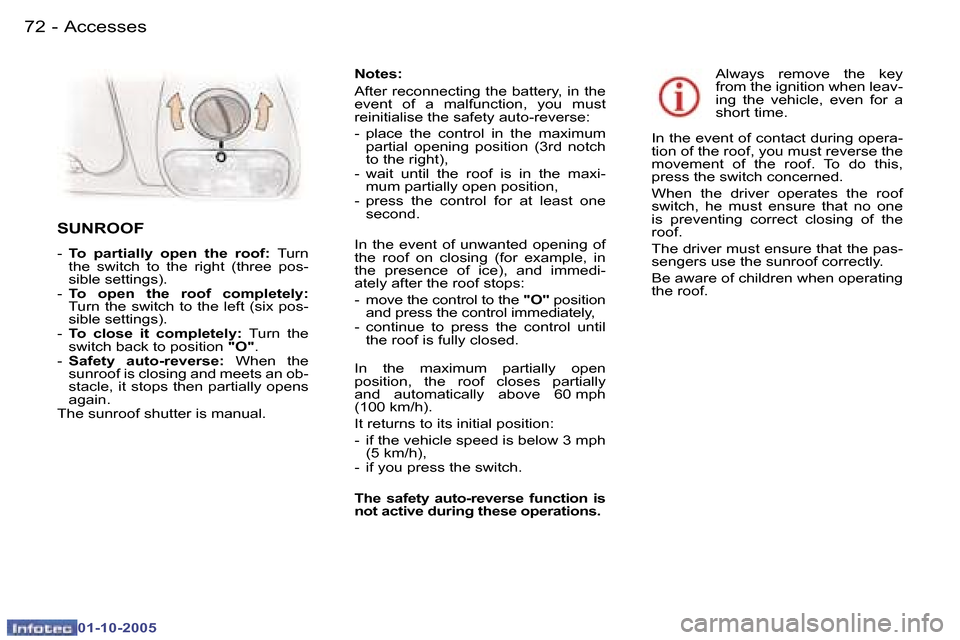 Peugeot 307 Break Dag 2005.5  Owners Manual �A�c�c�e�s�s�e�s�7�2 �-
�0�1�-�1�0�-�2�0�0�5
�7�3�A�c�c�e�s�s�e�s�-
�0�1�-�1�0�-�2�0�0�5
�N�o�t�e�s�: 
�A�f�t�e�r� �r�e�c�o�n�n�e�c�t�i�n�g� �t�h�e� �b�a�t�t�e�r�y�,� �i�n� �t�h�e�  
�e�v�e�n�t�  �o�f
