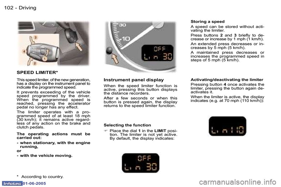Peugeot 307 Break Dag 2005  Owners Manual �1�0�2 �-
�0�1�-�0�6�-�2�0�0�5
�1�0�3
�-
�0�1�-�0�6�-�2�0�0�5
�S�P�E�E�D� �L�I�M�I�T�E�R�*
�T�h�i�s� �s�p�e�e�d� �l�i�m�i�t�e�r�,� �o�f� �t�h�e� �n�e�w� �g�e�n�e�r�a�t�i�o�n�,�  
�h�a�s� �a� �d�i�s�p�