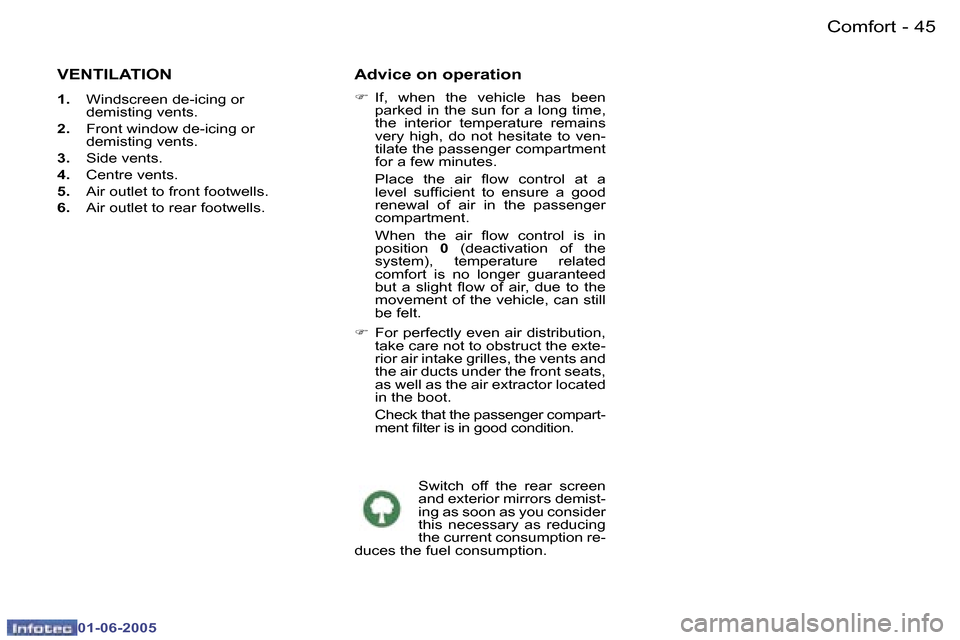 Peugeot 307 Break Dag 2005  Owners Manual �4�4 �-
�0�1�-�0�6�-�2�0�0�5
�4�5
�-
�0�1�-�0�6�-�2�0�0�5
�V�E�N�T�I�L�A�T�I�O�N
�1�.
�  �W�i�n�d�s�c�r�e�e�n� �d�e�-�i�c�i�n�g� �o�r� 
�d�e�m�i�s�t�i�n�g� �v�e�n�t�s�.
�2�. �  �F�r�o�n�t� �w�i�n�d�o�