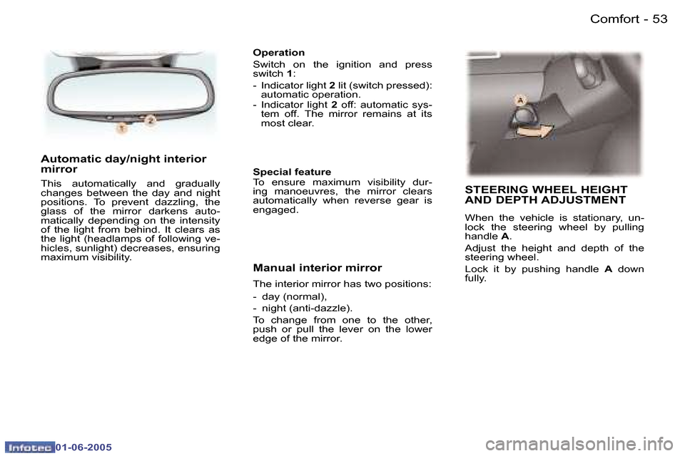 Peugeot 307 Break Dag 2005  Owners Manual �5�2 �-
�0�1�-�0�6�-�2�0�0�5
�5�3
�-
�0�1�-�0�6�-�2�0�0�5
�A�u�t�o�m�a�t�i�c� �d�a�y�/�n�i�g�h�t� �i�n�t�e�r�i�o�r�  
�m�i�r�r�o�r� 
�T�h�i�s�  �a�u�t�o�m�a�t�i�c�a�l�l�y�  �a�n�d�  �g�r�a�d�u�a�l�l�y