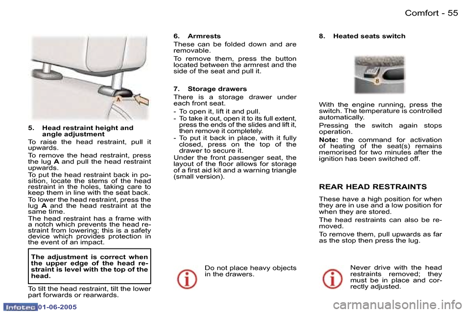 Peugeot 307 Break Dag 2005  Owners Manual �5�4 �-
�0�1�-�0�6�-�2�0�0�5
�5�5
�-
�0�1�-�0�6�-�2�0�0�5
�5�.�  �H�e�a�d� �r�e�s�t�r�a�i�n�t� �h�e�i�g�h�t� �a�n�d� 
�a�n�g�l�e� �a�d�j�u�s�t�m�e�n�t
�T�o�  �r�a�i�s�e�  �t�h�e�  �h�e�a�d�  �r�e�s�t�
