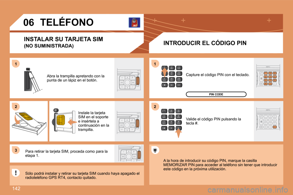 Peugeot 307 CC 2007.5  Manual del propietario (in Spanish) 142
2
abc
5
jkl
8
tuv 3
def
6
mno
9
wxyz
1 4
ghi
7
pqrs
0 #
ESC
MENU LIST
ESC
MENU LIST
ESC
MENU LIST
2
abc
5
jkl
8
tuv 3
def
6
mno
9
wxyz
1 4
ghi
7
pqrs
0 #
2
abc
5
jkl
8
tuv 3
def
6
mno
9
wxyz
1 4
g