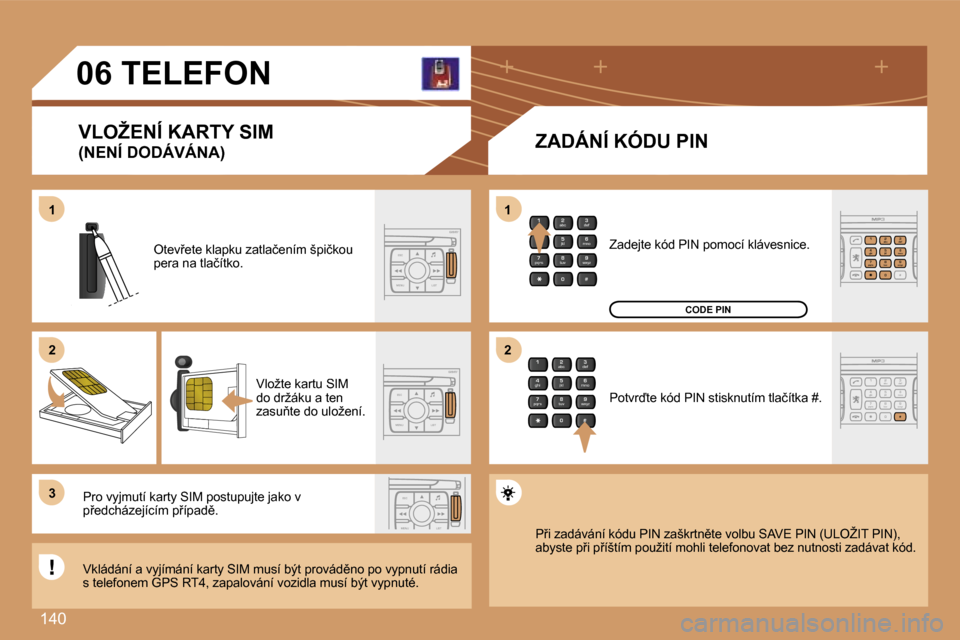 Peugeot 307 CC 2007  Návod k obsluze (in Czech)  1 4 0
 2
 a b c
 5
 j k l
 8
 t u v  3
 d e f
 6
 m n o
 9
 w x y z
 1  4
 g h i
 7
 p q r s
 0  #
 E S C
 M E N U  L I S T
 E S C
 M E N U  L I S T
 E S C
 M E N U  L I S T
 2
 a b c
 5
 j k l
 8
 t