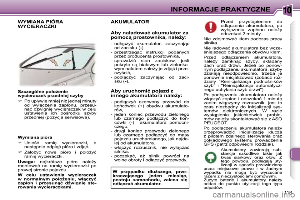 Peugeot 307 CC 2006  Instrukcja Obsługi (in Polish) �1�0�I�N�F�O�R�M�A�C�J�E� �P�R�A�K�T�Y�C�Z�N�E
�1�1�3
�S�z�c�z�e�g�ó�l�n�e� �p�o�ł�oG�e�n�i�e�  
�w�y�c�i�e�r�a�c�z�e�k� �p�r�z�e�d�n�i�e�j� �s�z�y�b�y 
�� �P�o� �u�p�ł�y�w�i�e� �m�n�i�e�j� �n�