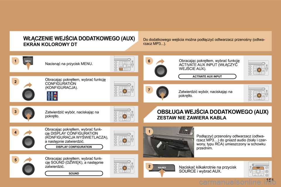Peugeot 307 CC 2006  Instrukcja Obsługi (in Polish) �2 
�3 
�4�5 �6 
�7
�1
�1
�2
�1�5�1
�W�Ł�C�Z�E�N�I�E� �W�E�J:�C�I�A� �D�O�D�A�T�K�O�W�E�G�O� �(�A�U�X�)
�E�K�R�A�N� �K�O�L�O�R�O�W�Y� �D�T
�N�a�c�i�s�n"�ć� �n�a� �p�r�z�y�c�i�s�k� �M�E�N�U�.�  
