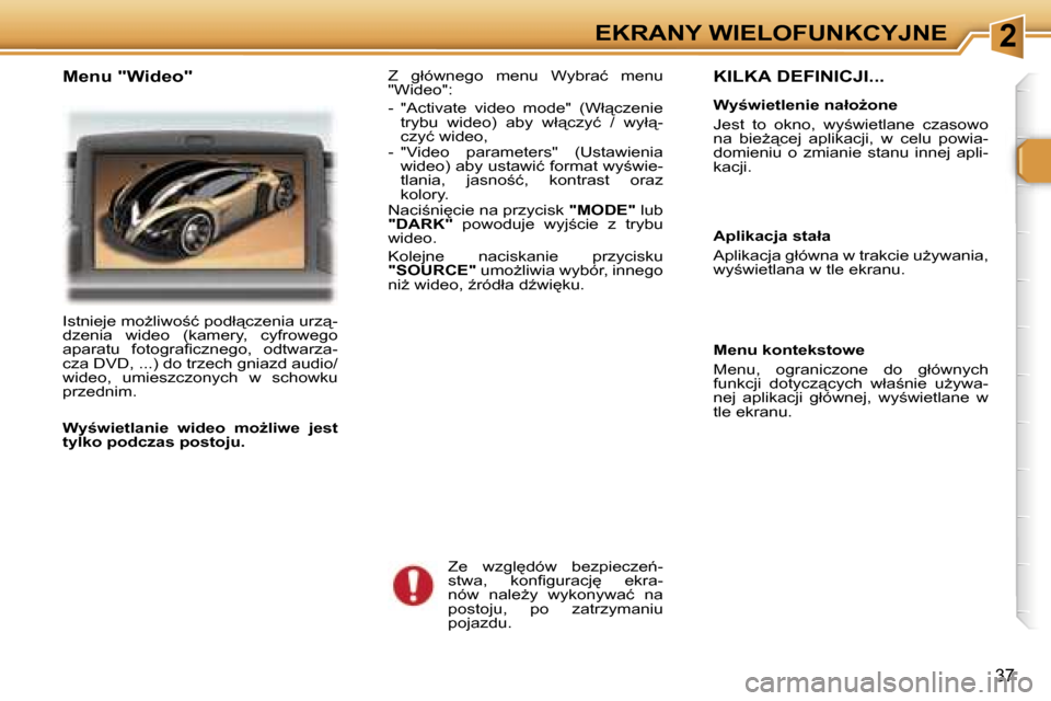 Peugeot 307 CC 2006  Instrukcja Obsługi (in Polish) �2�E�K�R�A�N�Y� �W�I�E�L�O�F�U�N�K�C�Y�J�N�E
�3�7
�K�I�L�K�A� �D�E�F�I�N�I�C�J�I�.�.�.
�W�y;�w�i�e�t�l�e�n�i�e� �n�a�ł�oG�o�n�e 
�J�e�s�t�  �t�o�  �o�k�n�o�,�  �w�y;�w�i�e�t�l�a�n�e�  �c�z�a�s�o�w