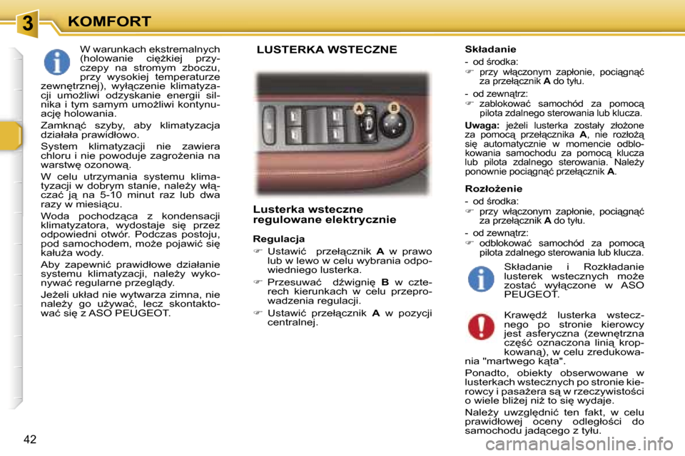 Peugeot 307 CC 2006  Instrukcja Obsługi (in Polish) �3�K�O�M�F�O�R�T
�4�2
�L�u�s�t�e�r�k�a� �w�s�t�e�c�z�n�e�  
�r�e�g�u�l�o�w�a�n�e� �e�l�e�k�t�r�y�c�z�n�i�e
�R�e�g�u�l�a�c�j�a 
��  �U�s�t�a�w�i�ć�  �  �p�r�z�e�ł"�c�z�n�i�k�  �A�  �w�  �p�r�a�w�