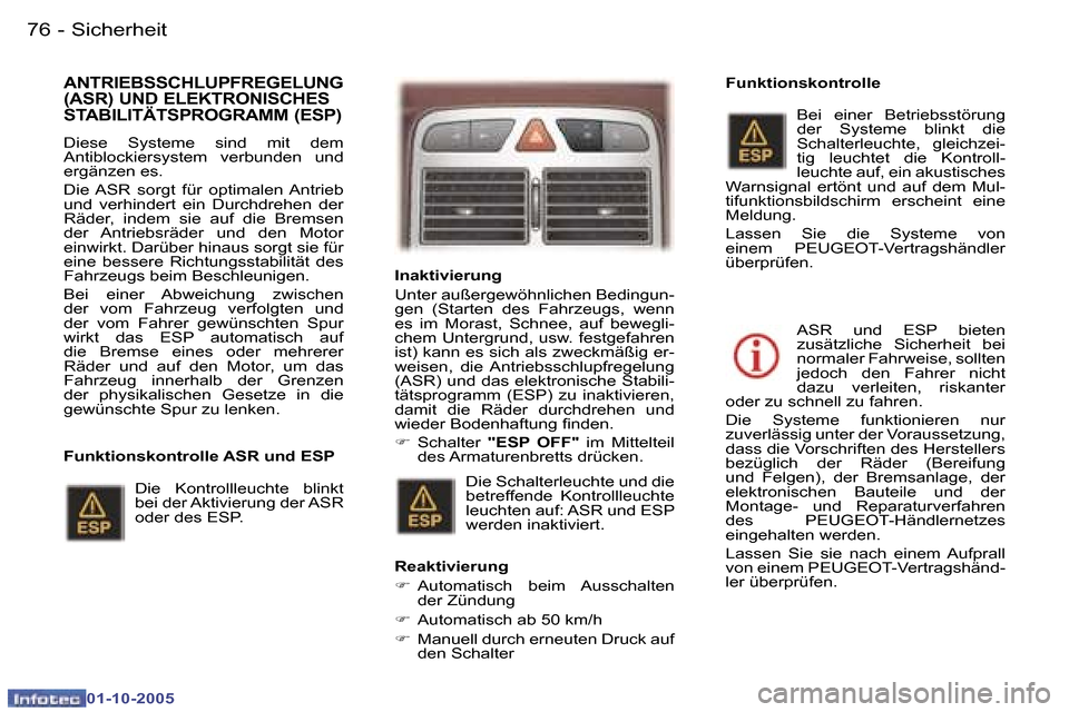 Peugeot 307 CC 2005.5  Betriebsanleitung (in German) �S�i�c�h�e�r�h�e�i�t�7�6 �-
�0�1�-�1�0�-�2�0�0�5
�7�7�S�i�c�h�e�r�h�e�i�t�-
�0�1�-�1�0�-�2�0�0�5
�A�N�T�R�I�E�B�S�S�C�H�L�U�P�F�R�E�G�E�L�U�N�G�  
�(�A�S�R�)� �U�N�D� �E�L�E�K�T�R�O�N�I�S�C�H�E�S� 
�S