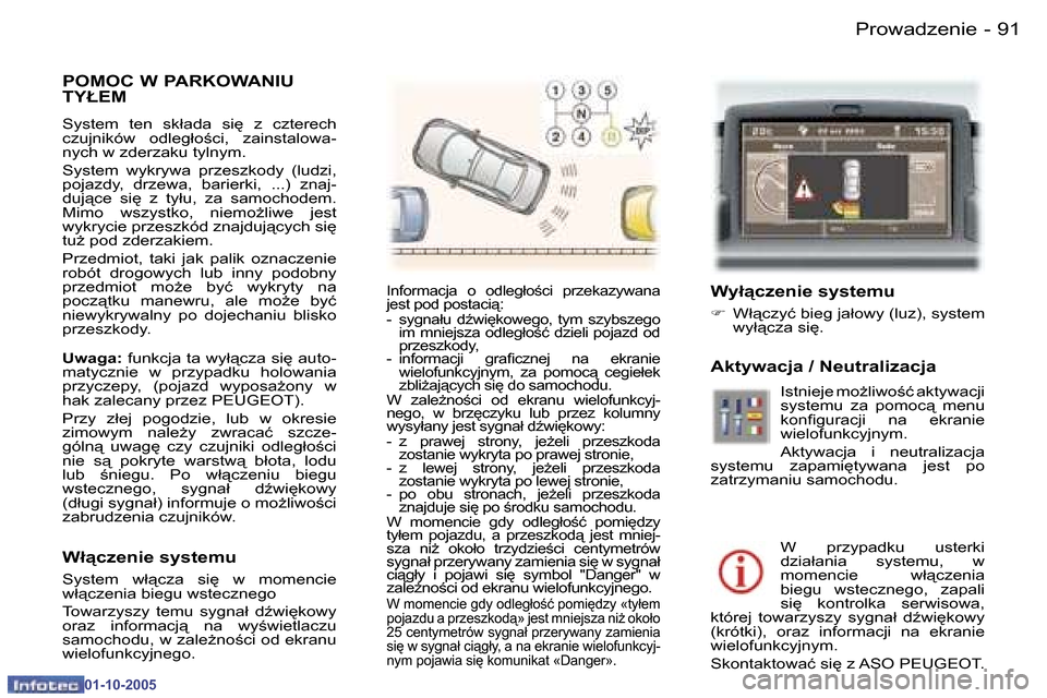 Peugeot 307 CC 2005.5  Instrukcja Obsługi (in Polish) �P�r�o�w�a�d�z�e�n�i�e
�9�0 �-
�0�1�-�1�0�-�2�0�0�5
�9�1
�P�r�o�w�a�d�z�e�n�i�e
�-
�0�1�-�1�0�-�2�0�0�5
�P�O�M�O�C� �W� �P�A�R�K�O�W�A�N�I�U�  
�T�Y�Ł�E�M 
�S�y�s�t�e�m�  �t�e�n�  �s�k�ł�a�d�a�  �s�