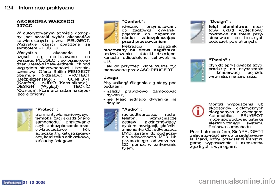 Peugeot 307 CC 2005.5  Instrukcja Obsługi (in Polish) �I�n�f�o�r�m�a�c�j�e� �p�r�a�k�t�y�c�z�n�e�1�2�4 �-
�0�1�-�1�0�-�2�0�0�5
�A�K�C�E�S�O�R�I�A� �W�A�S�Z�E�G�O�  
�3�0�7�C�C
�W�  �a�u�t�o�r�y�z�o�w�a�n�y�m�  �s�e�r�w�i�s�i�e�  �d�o�s�t
�p�- 
�n�y�  �j