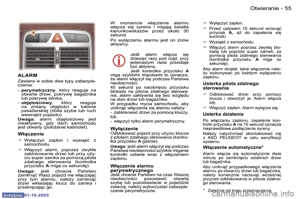 Peugeot 307 CC 2005.5  Instrukcja Obsługi (in Polish) �O�t�w�i�e�r�a�n�i�e
�5�4 �-
�0�1�-�1�0�-�2�0�0�5
�5�5
�O�t�w�i�e�r�a�n�i�e
�-
�0�1�-�1�0�-�2�0�0�5
�A�L�A�R�M
�Z�a�w�i�e�r�a� �w� �s�o�b�i�e� �d�w�a� �t�y�p�y� �z�a�b�e�z�p�i�e�- 
�c�z�e�n�i�a�: 
�-�