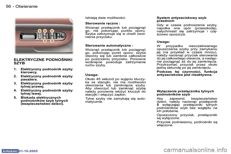 Peugeot 307 CC 2005.5  Instrukcja Obsługi (in Polish) �O�t�w�i�e�r�a�n�i�e�5�6 �-
�0�1�-�1�0�-�2�0�0�5
�5�7�O�t�w�i�e�r�a�n�i�e�-
�0�1�-�1�0�-�2�0�0�5
�E�L�E�K�T�R�Y�C�Z�N�E� �P�O�D�N�O:�N�I�K�I�  
�S�Z�Y�B
�1�.�  �E�l�e�k�t�r�y�c�z�n�y� �p�o�d�n�o;�n�