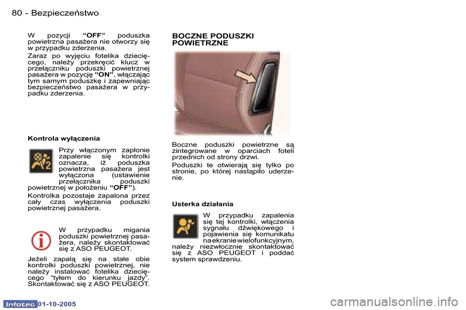 Peugeot 307 CC 2005.5  Instrukcja Obsługi (in Polish) �B�e�z�p�i�e�c�z�e1�s�t�w�o�8�0 �-
�0�1�-�1�0�-�2�0�0�5
�8�1�B�e�z�p�i�e�c�z�e1�s�t�w�o�-
�0�1�-�1�0�-�2�0�0�5
�W�  �p�o�z�y�c�j�i� �“�O�F�F�”�  �p�o�d�u�s�z�k�a� 
�p�o�w�i�e�t�r�z�n�a� �p�a�s�a