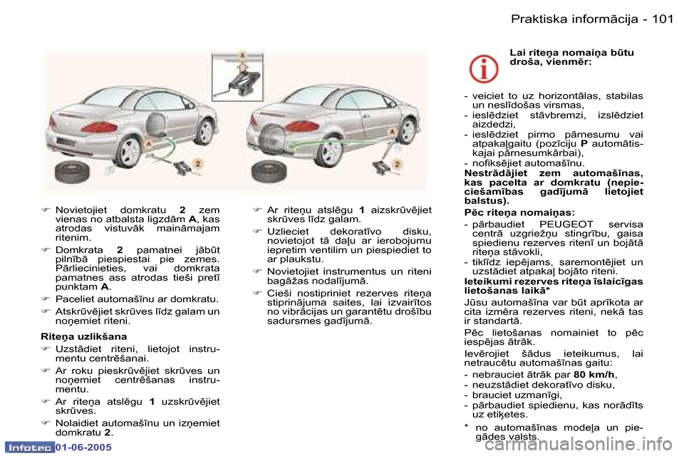 Peugeot 307 CC 2005  Īpašnieka rokasgrāmata (in Latvian) �P�r�a�k�t�i�s�k�a� �i�n�f�o�r�m