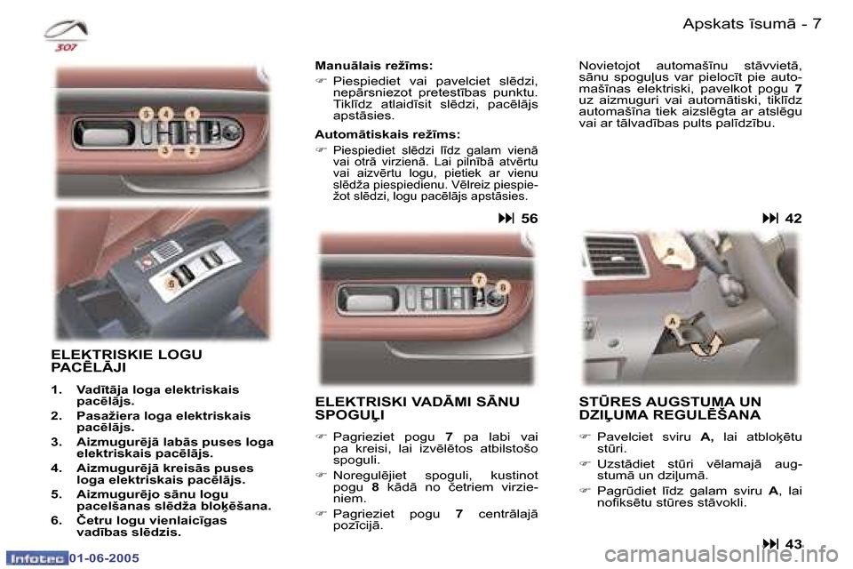 Peugeot 307 CC 2005  Īpašnieka rokasgrāmata (in Latvian) �6 �-
�0�1�-�0�6�-�2�0�0�5
�7
�-
�0�1�-�0�6�-�2�0�0�5
�A�p�s�k�a�t�s� 