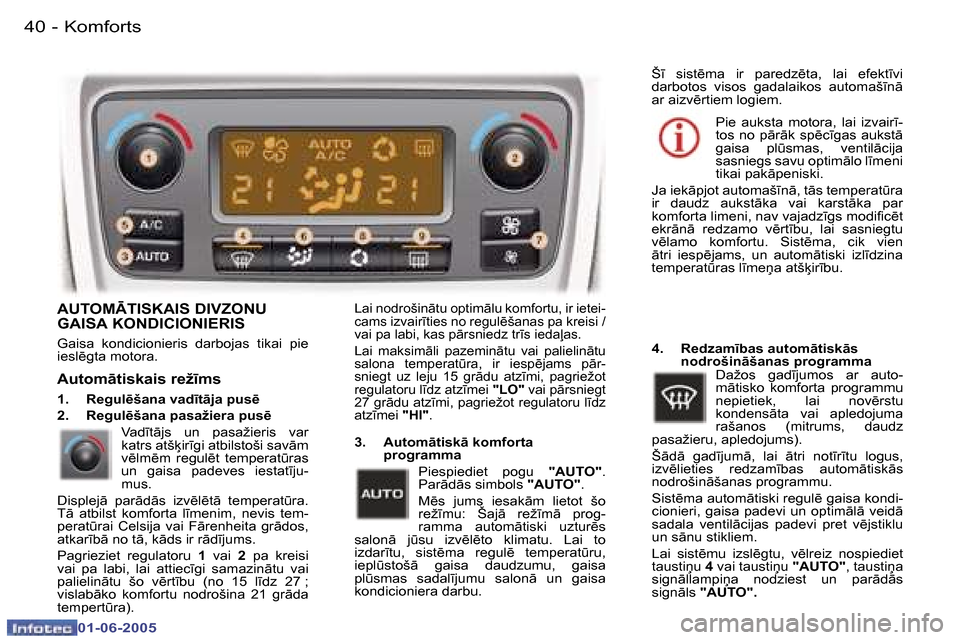 Peugeot 307 CC 2005  Īpašnieka rokasgrāmata (in Latvian) �K�o�m�f�o�r�t�s�4�0 �-
�0�1�-�0�6�-�2�0�0�5
�4�1�K�o�m�f�o�r�t�s�-
�0�1�-�0�6�-�2�0�0�5
�A�U�T�O�M