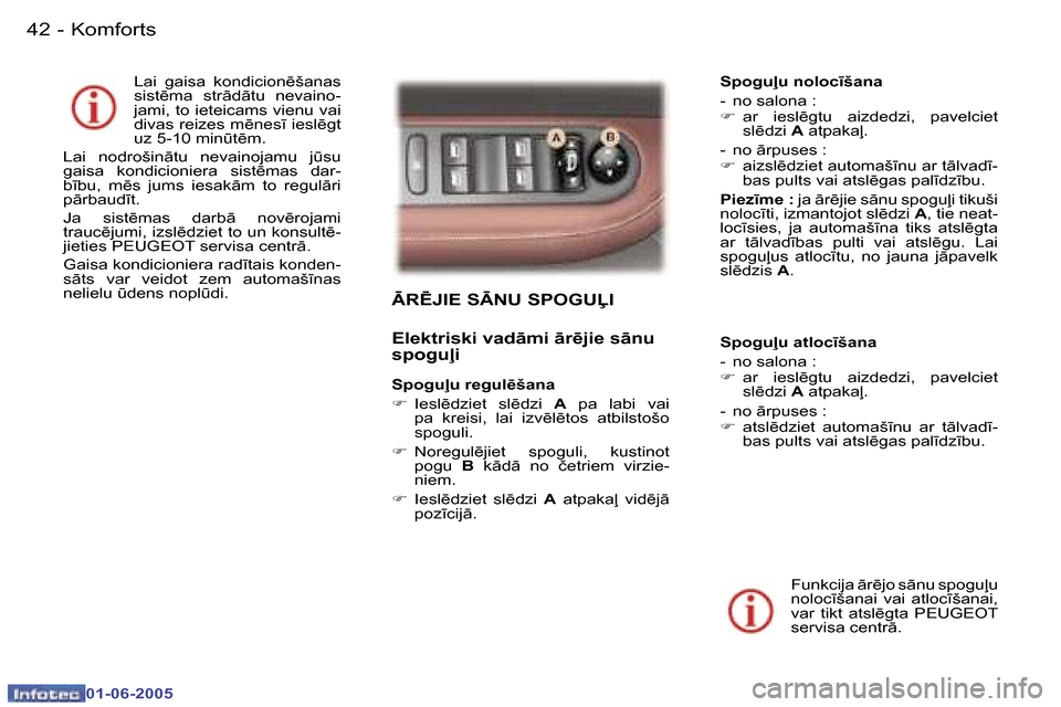 Peugeot 307 CC 2005  Īpašnieka rokasgrāmata (in Latvian) �K�o�m�f�o�r�t�s�4�2 �-
�0�1�-�0�6�-�2�0�0�5
�4�3�K�o�m�f�o�r�t�s�-
�0�1�-�0�6�-�2�0�0�5
