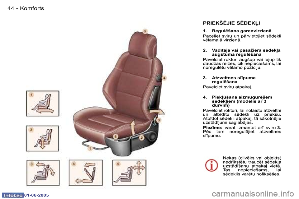 Peugeot 307 CC 2005  Īpašnieka rokasgrāmata (in Latvian) �K�o�m�f�o�r�t�s�4�4 �-
�0�1�-�0�6�-�2�0�0�5
�4�5�K�o�m�f�o�r�t�s�-
�0�1�-�0�6�-�2�0�0�5
�P�R�I�E�K�Š