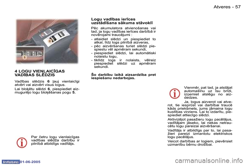 Peugeot 307 CC 2005  Īpašnieka rokasgrāmata (in Latvian) �A�t�v�e�r�e�s�5�6 �-
�0�1�-�0�6�-�2�0�0�5
�5�7�A�t�v�e�r�e�s�-
�0�1�-�0�6�-�2�0�0�5
�4� �L�O�G�U� �V�I�E�N�L�A�I�C