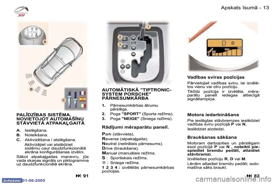 Peugeot 307 CC 2005  Īpašnieka rokasgrāmata (in Latvian) �1�2 �-
�0�1�-�0�6�-�2�0�0�5
�1�3
�-
�0�1�-�0�6�-�2�0�0�5
�A�p�s�k�a�t�s� 