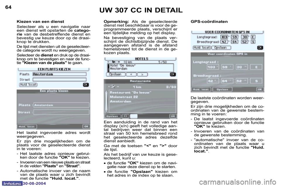 Peugeot 307 CC 2004.5  Handleiding (in Dutch) �6�4
�3�0�-�0�8�-�2�0�0�4
�6�5
�3�0�-�0�8�-�2�0�0�4
�K�i�e�z�e�n� �v�a�n� �e�e�n� �d�i�e�n�s�t 
�S�e�l�e�c�t�e�e�r�  �a�l�s�  �u�  �e�e�n�  �n�a�v�i�g�a�t�i�e�  �n�a�a�r�  
�e�e�n� �d�i�e�n�s�t� �w�i�