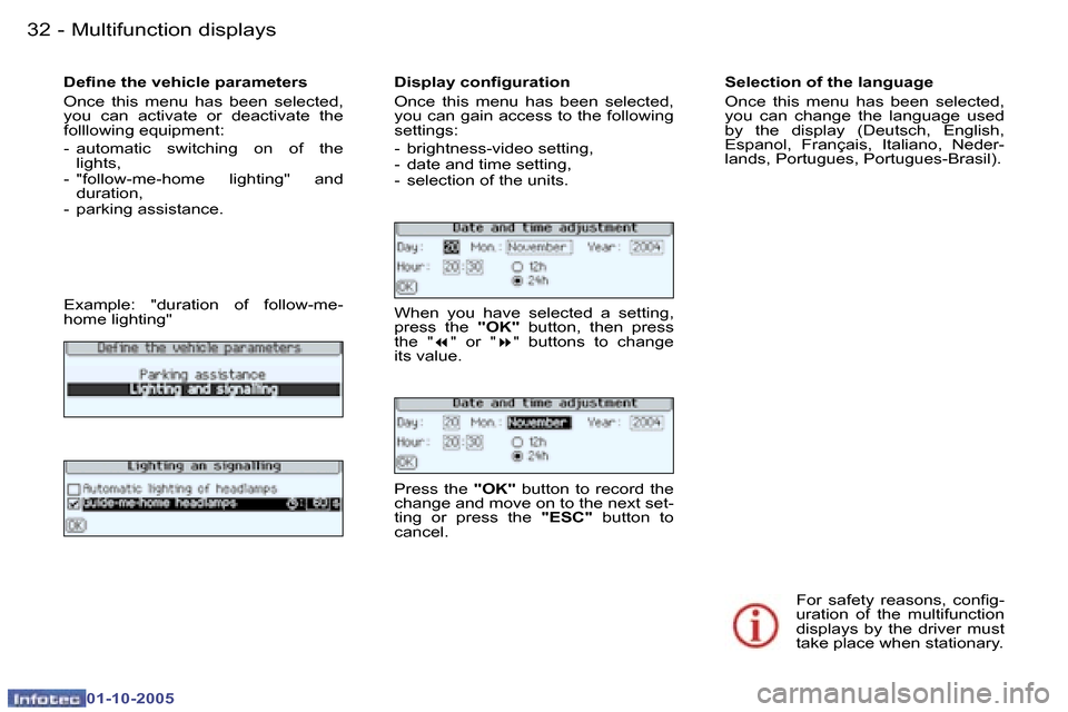 Peugeot 307 CC Dag 2005.5  Owners Manual �M�u�l�t�i�f�u�n�c�t�i�o�n� �d�i�s�p�l�a�y�s�3�2 �-
�0�1�-�1�0�-�2�0�0�5
�3�3�M�u�l�t�i�f�u�n�c�t�i�o�n� �d�i�s�p�l�a�y�s�-
�0�1�-�1�0�-�2�0�0�5
�D�e�i�n�e� �t�h�e� �v�e�h�i�c�l�e� �p�a�r�a�m�e�t�e�r�