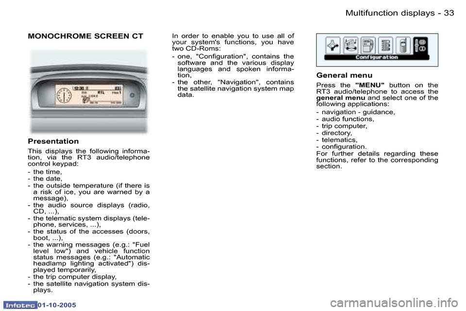 Peugeot 307 CC Dag 2005.5  Owners Manual �M�u�l�t�i�f�u�n�c�t�i�o�n� �d�i�s�p�l�a�y�s�3�2 �-
�0�1�-�1�0�-�2�0�0�5
�3�3�M�u�l�t�i�f�u�n�c�t�i�o�n� �d�i�s�p�l�a�y�s�-
�0�1�-�1�0�-�2�0�0�5
�M�O�N�O�C�H�R�O�M�E� �S�C�R�E�E�N� �C�T
�P�r�e�s�e�n�t