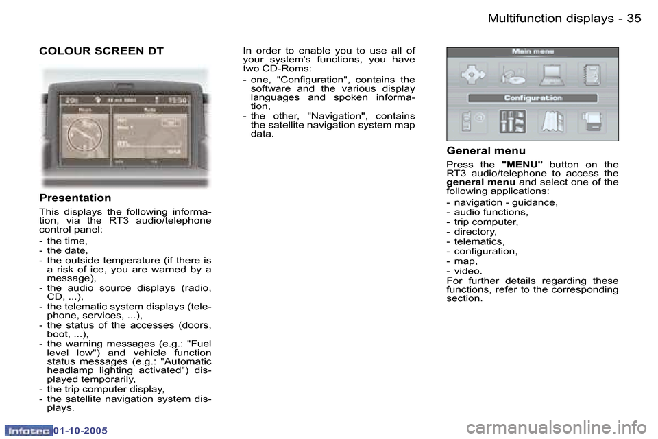 Peugeot 307 CC Dag 2005.5  Owners Manual �M�u�l�t�i�f�u�n�c�t�i�o�n� �d�i�s�p�l�a�y�s�3�4 �-
�0�1�-�1�0�-�2�0�0�5
�3�5�M�u�l�t�i�f�u�n�c�t�i�o�n� �d�i�s�p�l�a�y�s�-
�0�1�-�1�0�-�2�0�0�5
�C�O�L�O�U�R� �S�C�R�E�E�N� �D�T
�P�r�e�s�e�n�t�a�t�i�o