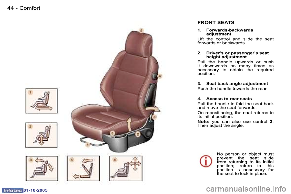 Peugeot 307 CC Dag 2005.5  Owners Manual �C�o�m�f�o�r�t�4�4 �-
�0�1�-�1�0�-�2�0�0�5
�4�5�C�o�m�f�o�r�t�-
�0�1�-�1�0�-�2�0�0�5
�F�R�O�N�T� �S�E�A�T�S
�1�.�  �F�o�r�w�a�r�d�s�-�b�a�c�k�w�a�r�d�s� �a�d�j�u�s�t�m�e�n�t
�L�i�f�t�  �t�h�e�  �c�o�n
