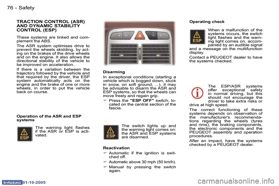 Peugeot 307 CC Dag 2005.5  Owners Manual �S�a�f�e�t�y�7�6 �-
�0�1�-�1�0�-�2�0�0�5
�7�7�S�a�f�e�t�y�-
�0�1�-�1�0�-�2�0�0�5
�T�R�A�C�T�I�O�N� �C�O�N�T�R�O�L� �(�A�S�R�)�  
�A�N�D� �D�Y�N�A�M�I�C� �S�T�A�B�I�L�I�T�Y� 
�C�O�N�T�R�O�L� �(�E�S�P�)