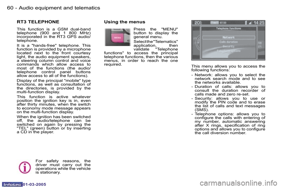 Peugeot 307 CC Dag 2005  Owners Manual �A�u�d�i�o� �e�q�u�i�p�m�e�n�t� �a�n�d� �t�e�l�e�m�a�t�i�c�s�6�0 �-
�0�1�-�0�3�-�2�0�0�5
�6�1�A�u�d�i�o� �e�q�u�i�p�m�e�n�t� �a�n�d� �t�e�l�e�m�a�t�i�c�s�-
�0�1�-�0�3�-�2�0�0�5
�R�T�3� �T�E�L�E�P�H�O�