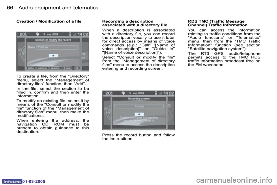 Peugeot 307 CC Dag 2005  Owners Manual �A�u�d�i�o� �e�q�u�i�p�m�e�n�t� �a�n�d� �t�e�l�e�m�a�t�i�c�s�6�6 �-
�0�1�-�0�3�-�2�0�0�5
�C�r�e�a�t�i�o�n� �/� �M�o�d�i�i�c�a�t�i�o�n� �o�f� �a� �i�l�e 
�T�o�  �c�r�e�a�t�e�  �a�  �i�l�e�,�  �f�r�o�m�