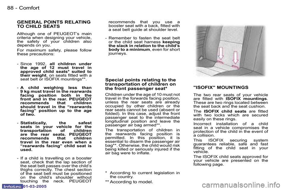 Peugeot 307 CC Dag 2005  Owners Manual �C�o�m�f�o�r�t�8�8 �-
�0�1�-�0�3�-�2�0�0�5
�8�9�C�o�m�f�o�r�t�-
�0�1�-�0�3�-�2�0�0�5
�r�e�c�o�m�m�e�n�d�s�  �t�h�a�t�  �y�o�u�  �u�s�e�  �a�  
�b�o�o�s�t�e�r� �s�e�a�t� �w�i�t�h� �a� �b�a�c�k�,� �i�t�