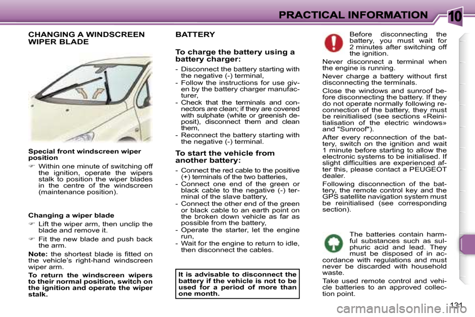 Peugeot 307 Dag 2007  Owners Manual �1�0
�1�3�1
�S�p�e�c�i�a�l� �f�r�o�n�t� �w�i�n�d�s�c�r�e�e�n� �w�i�p�e�r� �p�o�s�i�t�i�o�n
��  �W�i�t�h�i�n� �o�n�e� �m�i�n�u�t�e� �o�f� �s�w�i�t�c�h�i�n�g� �o�f�f� �t�h�e�  �i�g�n�i�t�i�o�n�,�  �o