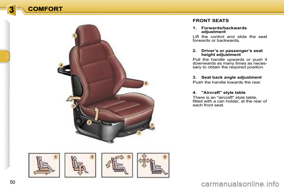 Peugeot 307 SW 2007  Owners Manual �5�0
�F�R�O�N�T� �S�E�A�T�S
�1�.�  �F�o�r�w�a�r�d�s�/�b�a�c�k�w�a�r�d�s� �a�d�j�u�s�t�m�e�n�t
�L�i�f�t�  �t�h�e�  �c�o�n�t�r�o�l�  �a�n�d�  �s�l�i�d�e�  �t�h�e�  �s�e�a�t� �f�o�r�w�a�r�d�s� �o�r� �b�a